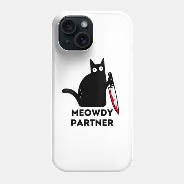 Meowdy partner Phone Case by DREBQYESS