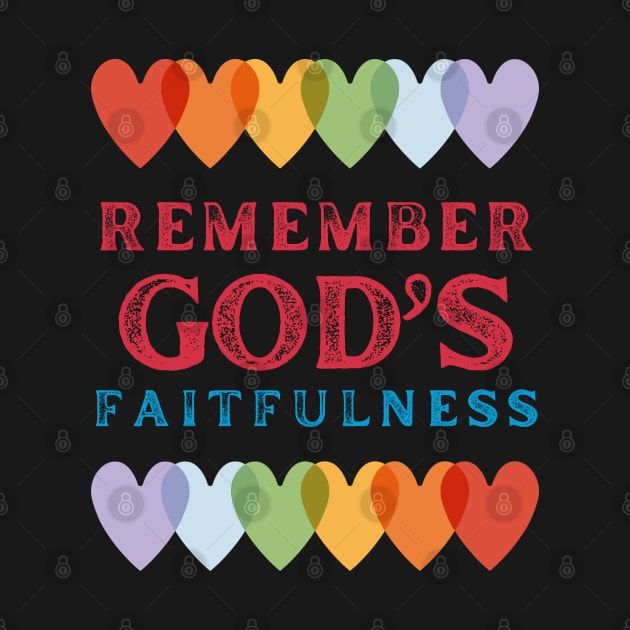 Remember God's Faithfulnes by Teebevies