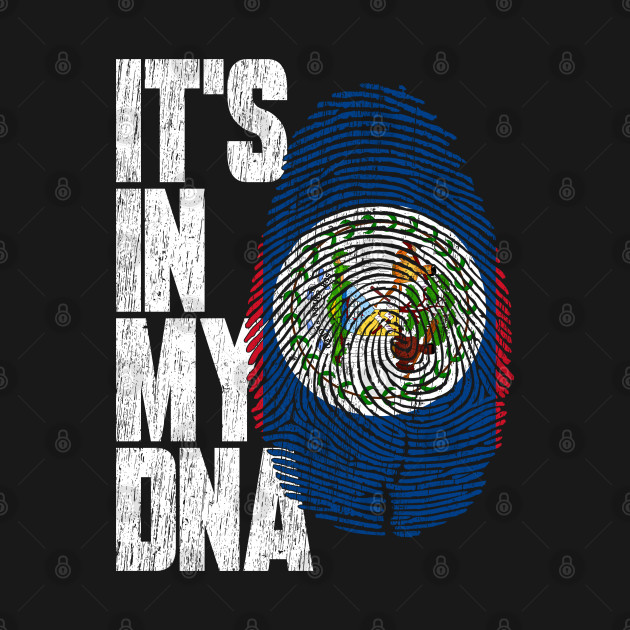 Disover It's In My DNA Belizean Shirt Proud Hispanic Gift Belize Flag - Its In My Dna - T-Shirt