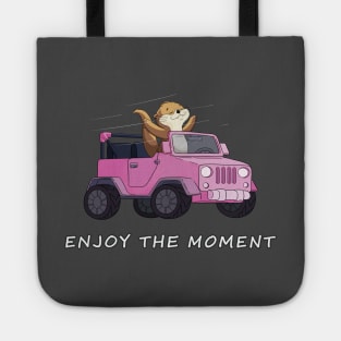 Enjoy the moment Tote