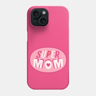 Cute design for Super mom Phone Case