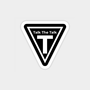 Talk The Talk Magnet