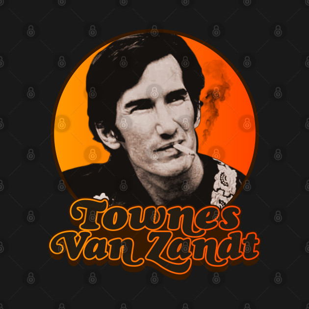 Disover Townes Van Zandt ))(( Retro Outlaw Country Tribute - Townes Van Zandt - T-Shirt