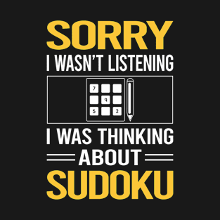 Sorry I Was Not Listening Sudoku T-Shirt