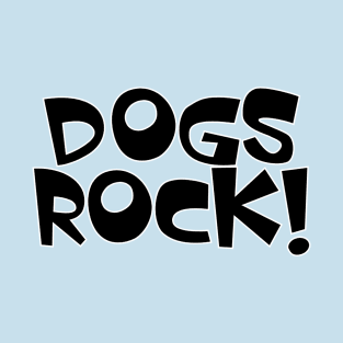 DOGS ROCK! T-Shirt