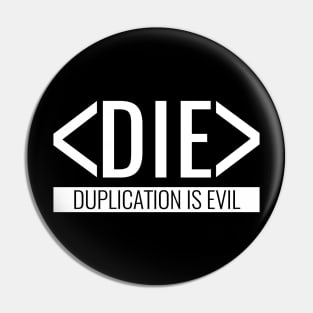 Duplication is Evil Pin