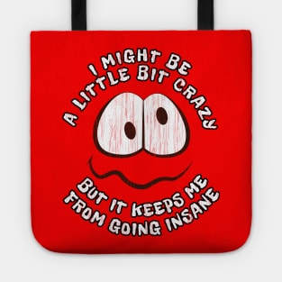 Funny CRAZY INSANE Tshirt by ScottyGaaDo Tote