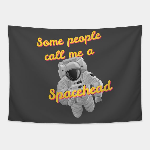 Some people call me a Spacehead Tapestry by The One Stop