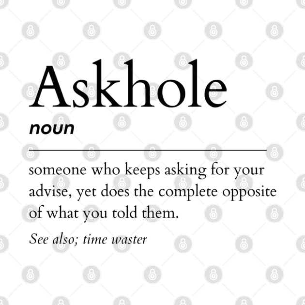 Askhole Noun by IndigoPine