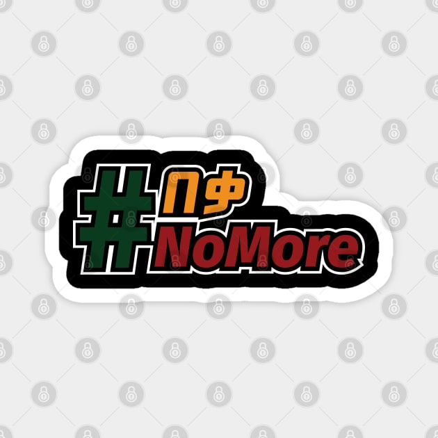 Ethiopia, Amharic #NoMore Magnet by Merch House