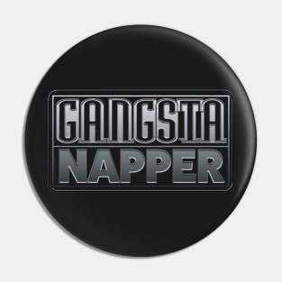 Gangsta Napper Pin