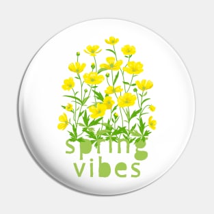 Spring Vibes. Buttercup Flowers Pin