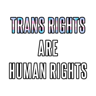 Trans Rights are Human Rights T-Shirt