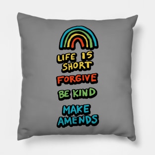 Life Is Short Rainbow Pillow