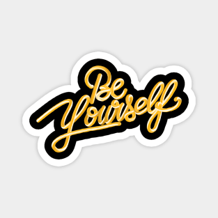 Be yourself 3D gold 2 Magnet