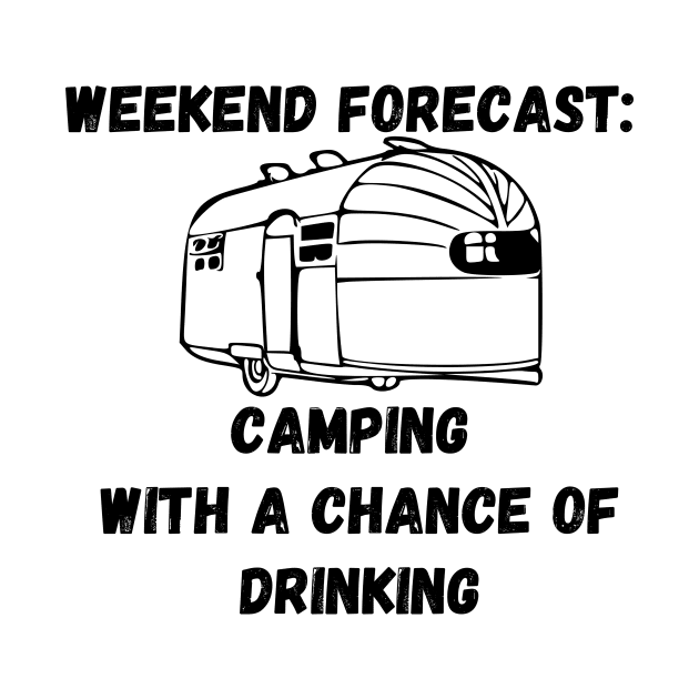 Airstream Camper Chance of Drinking by WereCampingthisWeekend