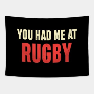 You Had Me At Rugby Tapestry