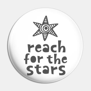 Reach for the stars Pin