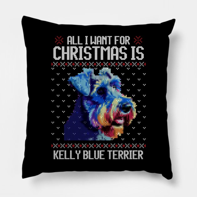 All I Want for Christmas is Kerry Blue Terrier - Christmas Gift for Dog Lover Pillow by Ugly Christmas Sweater Gift