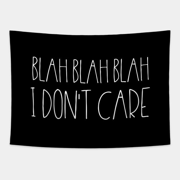 Blah blah blah, I don't care Tapestry by LemonBox