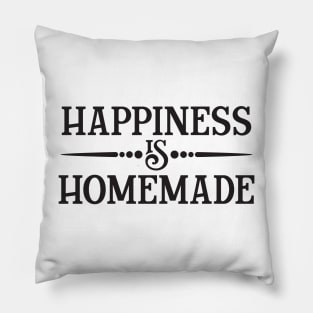 Happiness is homemade Pillow