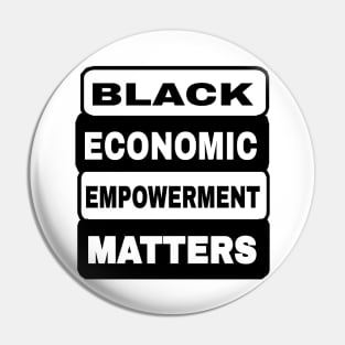 Black Economic Empowerment Matters - Front Pin