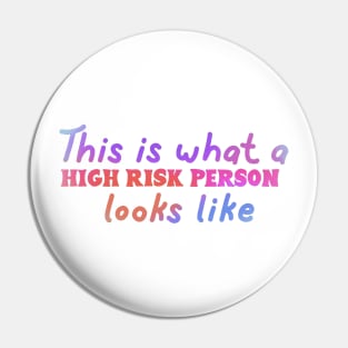 High risk Pin