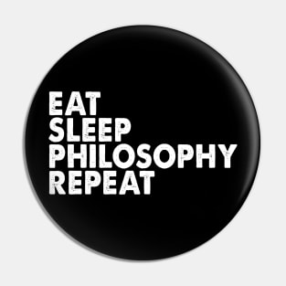 Eat Sleep Philosophy Repeat Pin