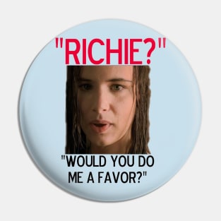 RICHIE? Pin