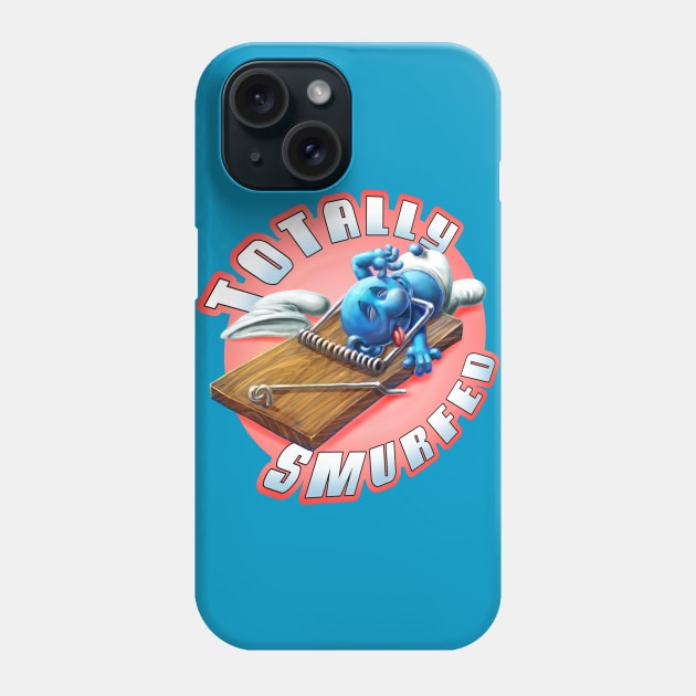 Totally Smurfed Phone Case by MalSemmensArt