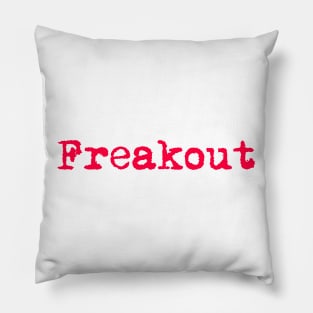 Freakout Pillow