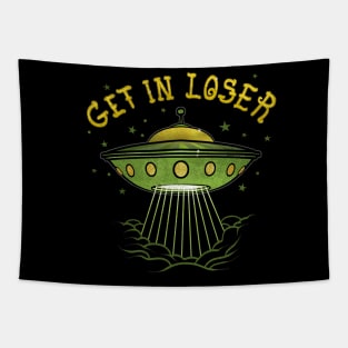 GET IN LOSER UFO Tapestry