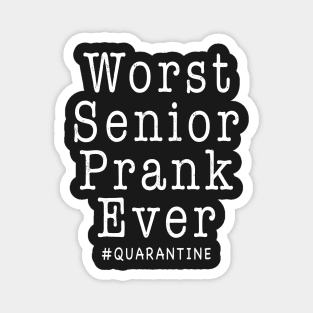 Funny Worst Senior Prank Ever Quarantined 2020 Gift Ideas for Senior 2020 Magnet