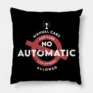 No automatic allowed Pillow