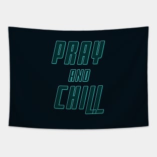 Pray and Chill Tapestry