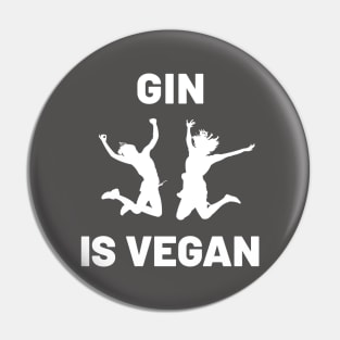 Gin is Vegan #4 Pin