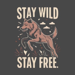 Stay Wild, Free T-Shirt