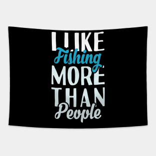 I Like Fishing More Than People Tapestry