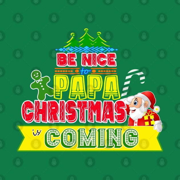 Be Nice to Papa Christmas Gift Idea by werdanepo