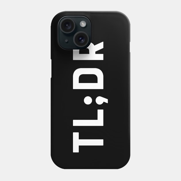 TL;DR Phone Case by ballhard