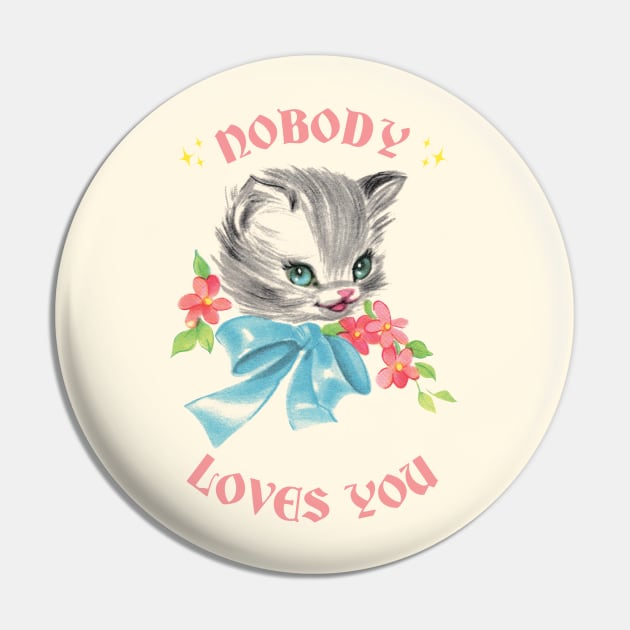 Nobody Loves You Pin by pelicanfly