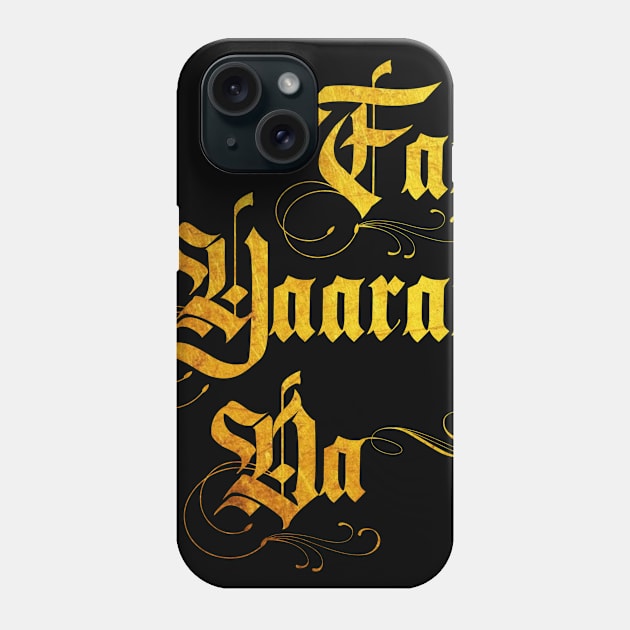 Fan Yaaran da Phone Case by SAN ART STUDIO 