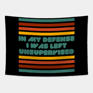 In my defense, I was left unsupervised. Tapestry