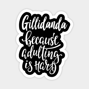 Gillidanda Because Adulting Is Hard Magnet