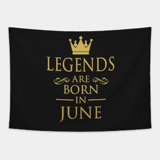 LEGENDS ARE BORN IN JUNE Tapestry