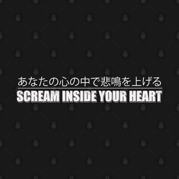 Scream Inside Your Heart by storyofluke