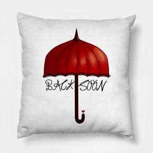 back soon Pillow