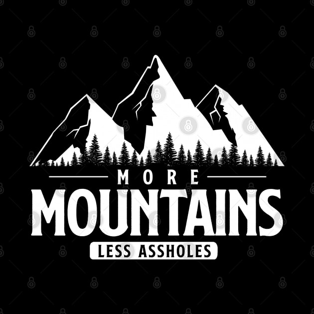 More Mountains Less Assholes by Cooldruck