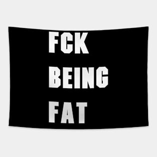 fck being fat Tapestry