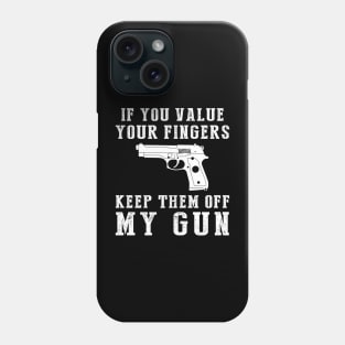 Guardian of Giggles - Keep Off My Gun Funny Tee & Hoodie! Phone Case